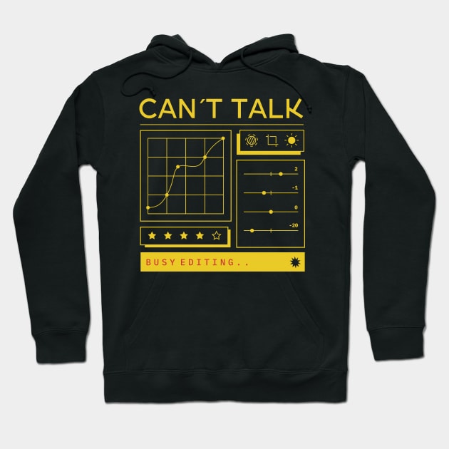 Can't Talk Busy Editing Hoodie by KerrieMarksArt